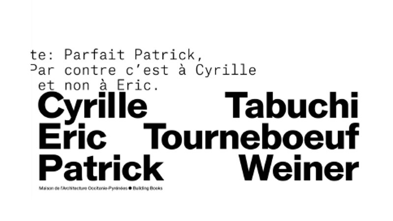 Architecture Exquise - Eric Tabuchi, Patrick Tourneboeuf et Cyrille Weiner