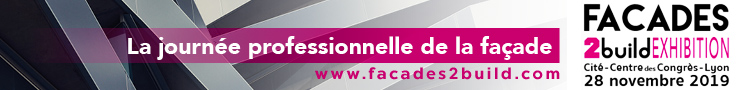 Façades2Build Exhibition 28 novembre 2019 Cité Centre des Congrès à Lyon