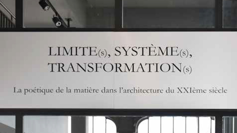 « Limite(s), Système(s), Transformations(s). La poétique de la matière dans l'architecture du XXIe siècle »