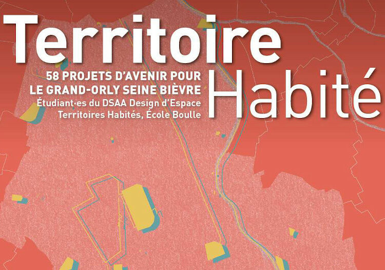 « Territoire Habité » – 58 projets d’avenir pour le Grand-Orly Seine Bièvre