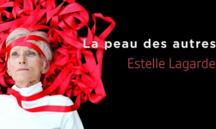 Estelle Lagarde – « La peau des autres »