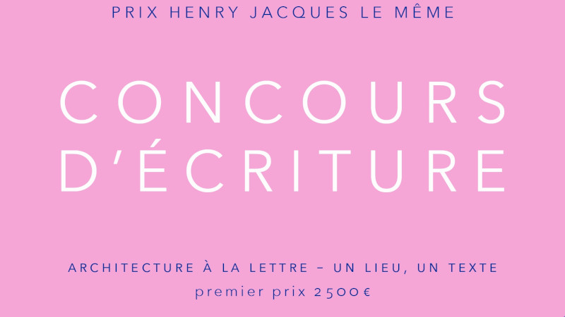 Prix Henry Le Même – Architecture à la lettre – un lieu, un texte