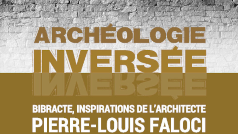 Archéologie inversée, Bibracte, inspirations de Pierre-Louis Faloci