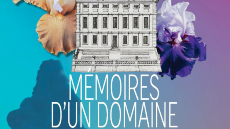 « Mémoires d'un domaine vivant » au Château d'Auvers