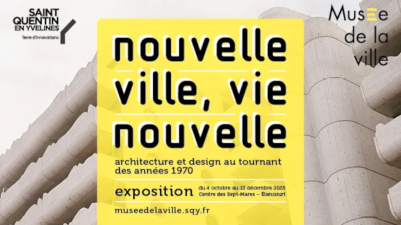 « Nouvelle ville, vie nouvelle ! Architecture et design au tournant des années 1970 »