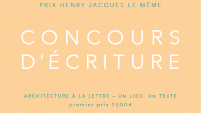 Prix Henry Le Même – Architecture à la lettre – un lieu, un texte