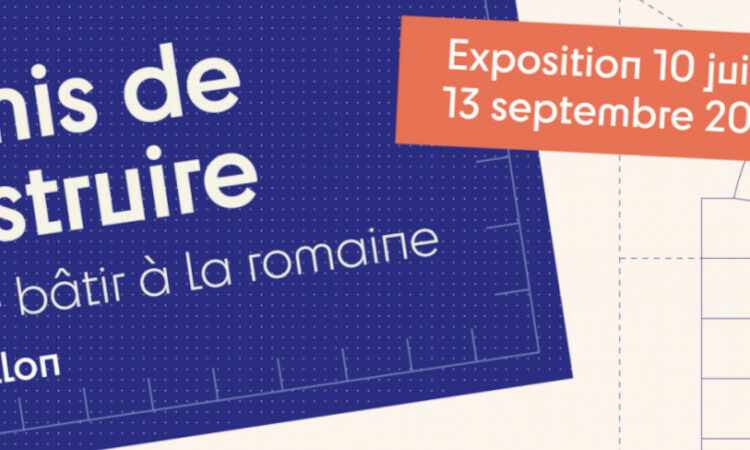 « Permis de construire. L’art de bâtir à la romaine »
