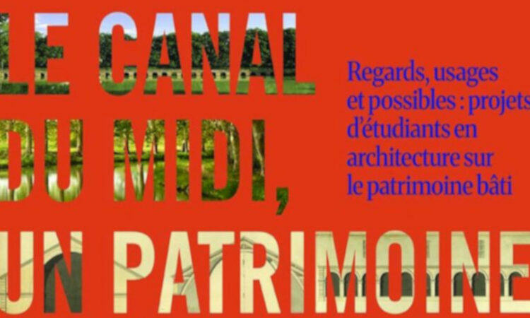 Le canal du Midi, un patrimoine à réinventer