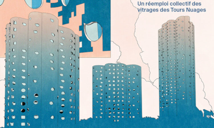 Revoir les nuages, un réemploi collectif des vitrages des Tours Nuages